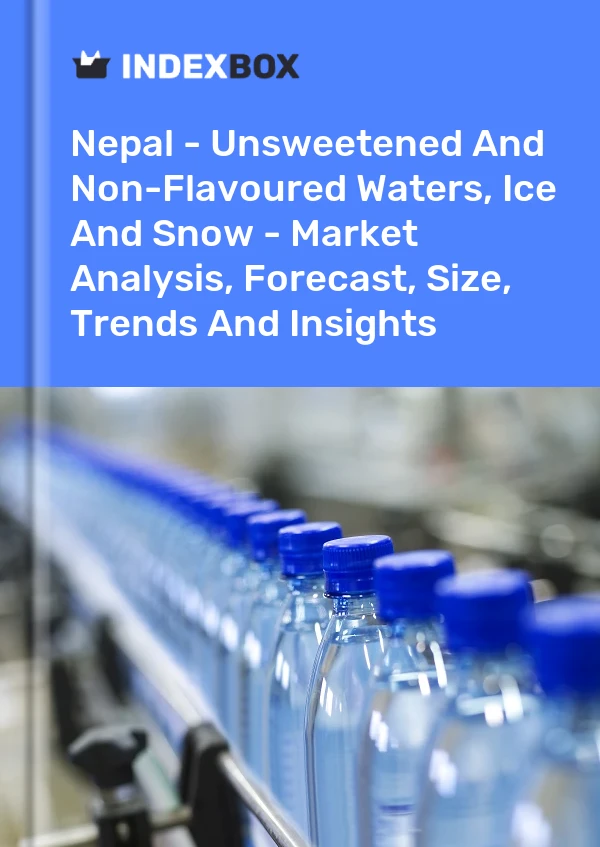 Nepal - Unsweetened And Non-Flavoured Waters, Ice And Snow - Market Analysis, Forecast, Size, Trends And Insights