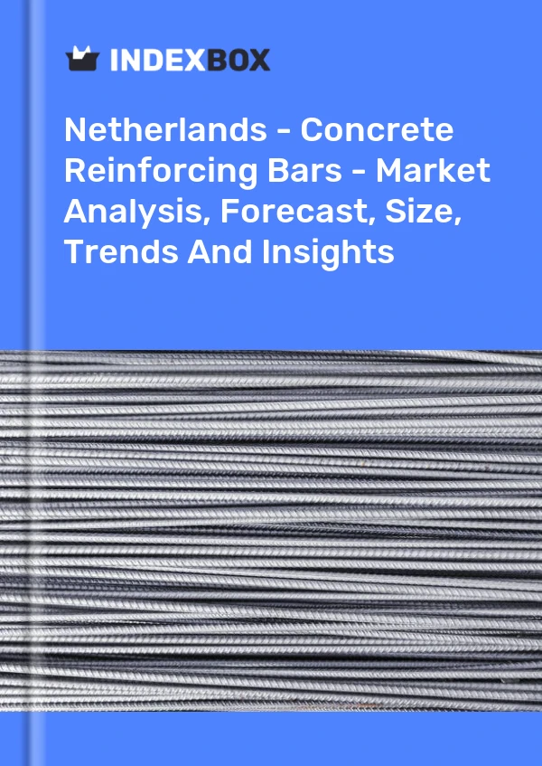 Rapport Pays-Bas - Barres d&#39;armature pour béton - Analyse du marché, prévisions, taille, tendances et perspectives for 499$