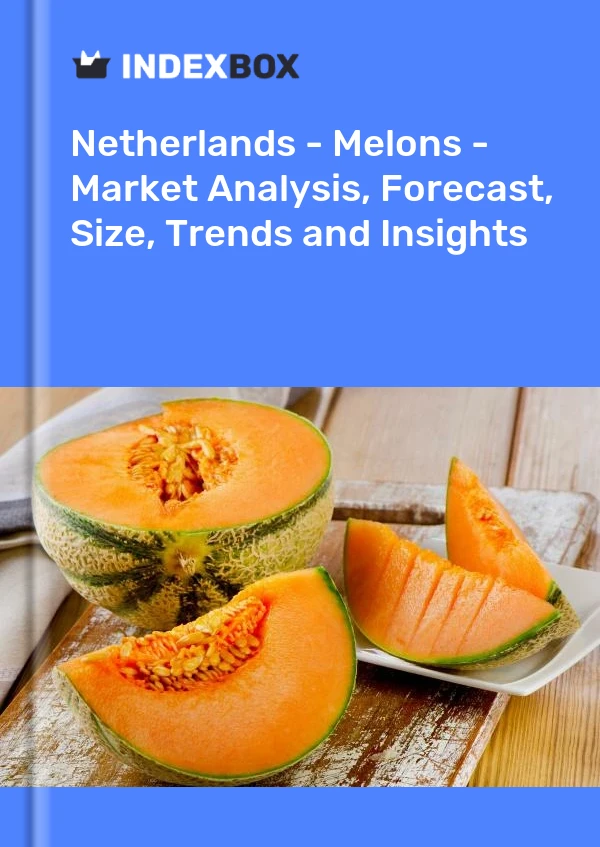 Report Netherlands - Melons - Market Analysis, Forecast, Size, Trends and Insights for 499$