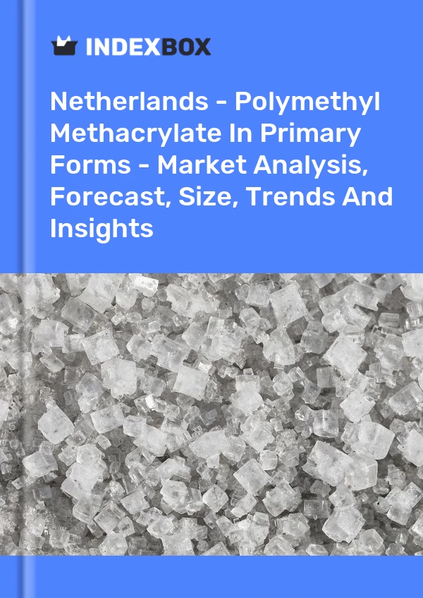 Rapport Pays-Bas - Polyméthacrylate de méthyle sous formes primaires - Analyse du marché, prévisions, taille, tendances et perspectives for 499$