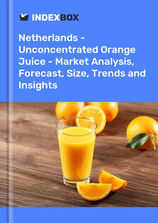 Rapport Pays-Bas - Jus d&#39;orange non concentré - Analyse du marché, prévisions, taille, tendances et perspectives for 499$