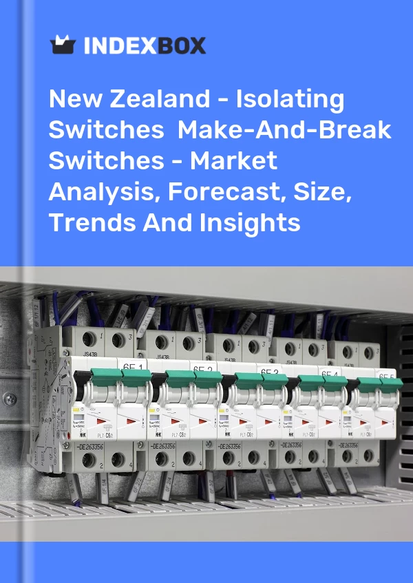 Report New Zealand - Isolating Switches & Make-And-Break Switches - Market Analysis, Forecast, Size, Trends and Insights for 499$