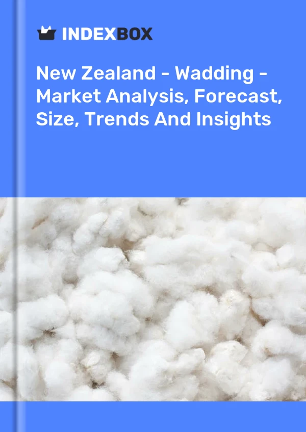 Report New Zealand - Wadding - Market Analysis, Forecast, Size, Trends and Insights for 499$