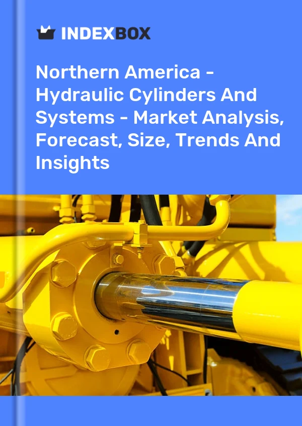 Report Northern America - Hydraulic Cylinders and Systems - Market Analysis, Forecast, Size, Trends and Insights for 499$