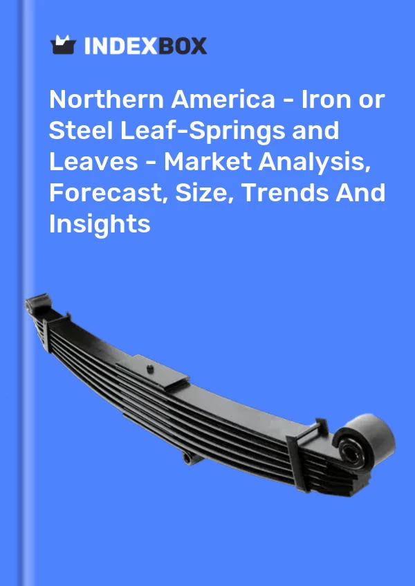Report Northern America - Iron or Steel Leaf-Springs and Leaves - Market Analysis, Forecast, Size, Trends and Insights for 499$