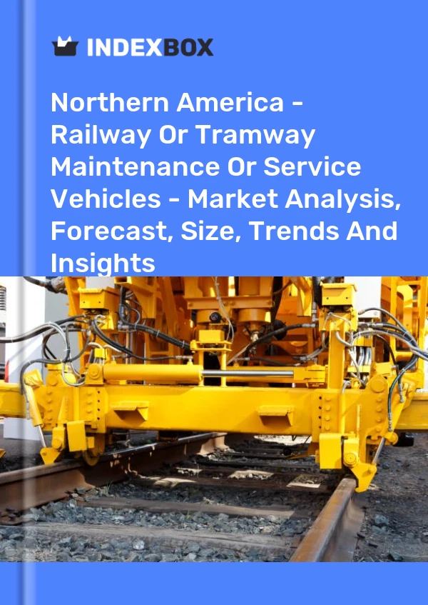 Report Northern America - Railway or Tramway Maintenance or Service Vehicles - Market Analysis, Forecast, Size, Trends and Insights for 499$