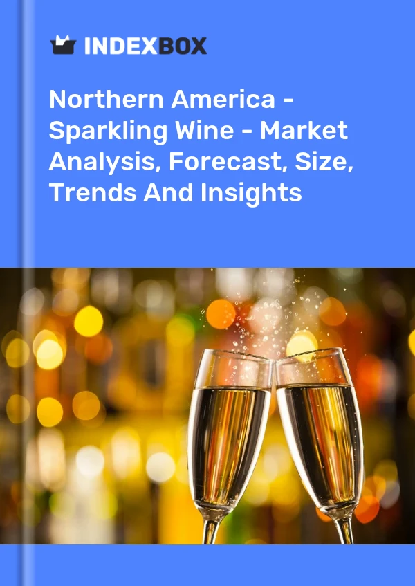 Report Northern America - Sparkling Wine - Market Analysis, Forecast, Size, Trends and Insights for 499$