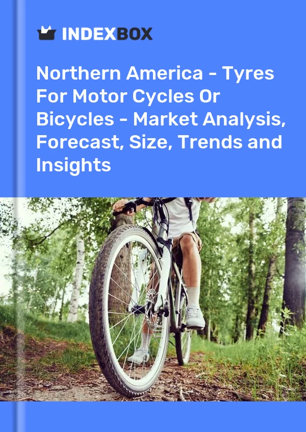 Report Northern America - Tyres for Motor Cycles or Bicycles - Market Analysis, Forecast, Size, Trends and Insights for 499$