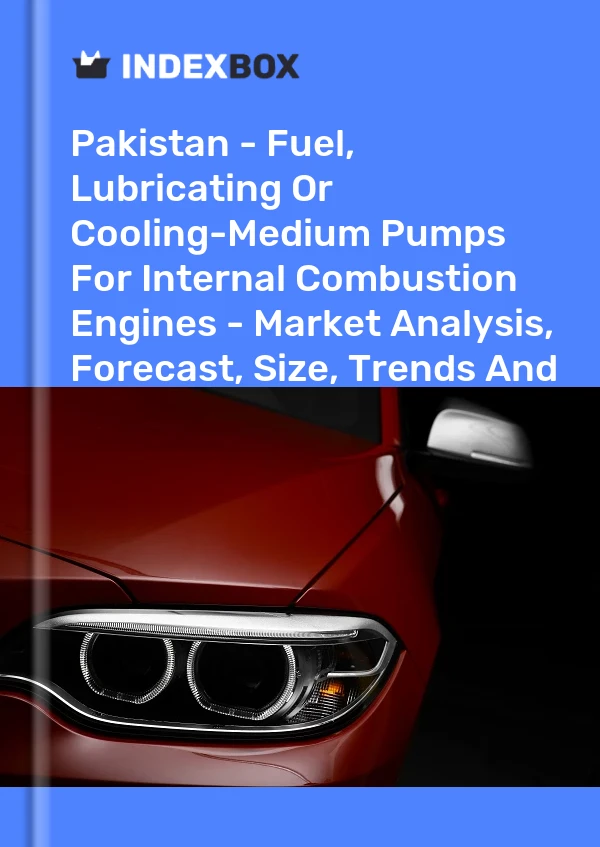Report Pakistan - Fuel, Lubricating or Cooling-Medium Pumps for Internal Combustion Engines - Market Analysis, Forecast, Size, Trends and Insights for 499$