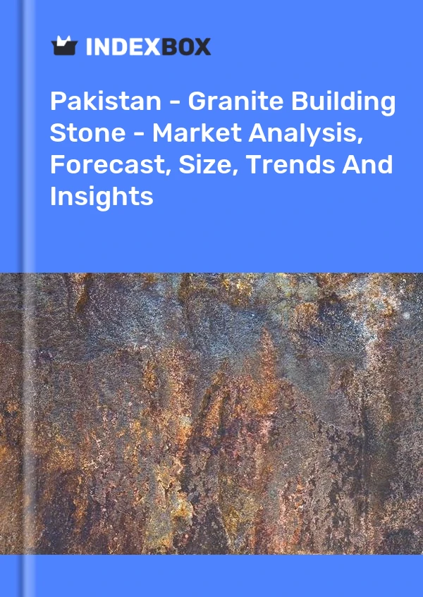 Report Pakistan - Granite Building Stone - Market Analysis, Forecast, Size, Trends and Insights for 499$
