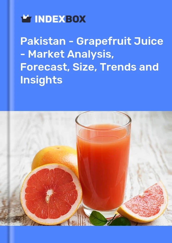 Pakistan - Grapefruit Juice - Market Analysis, Forecast, Size, Trends and Insights