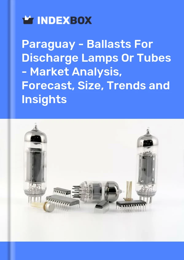 Report Paraguay - Ballasts for Discharge Lamps or Tubes - Market Analysis, Forecast, Size, Trends and Insights for 499$