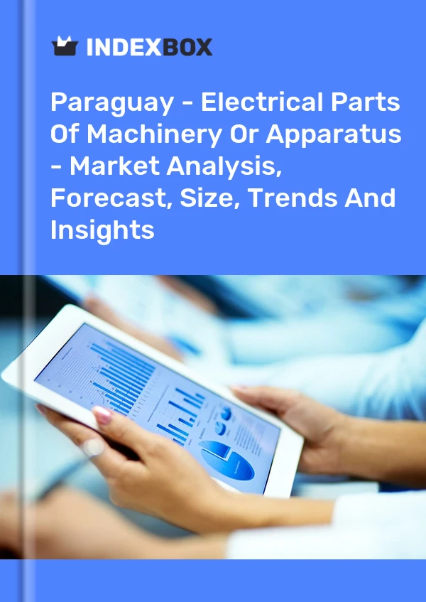 Paraguay - Electrical Parts Of Machinery Or Apparatus - Market Analysis, Forecast, Size, Trends And Insights