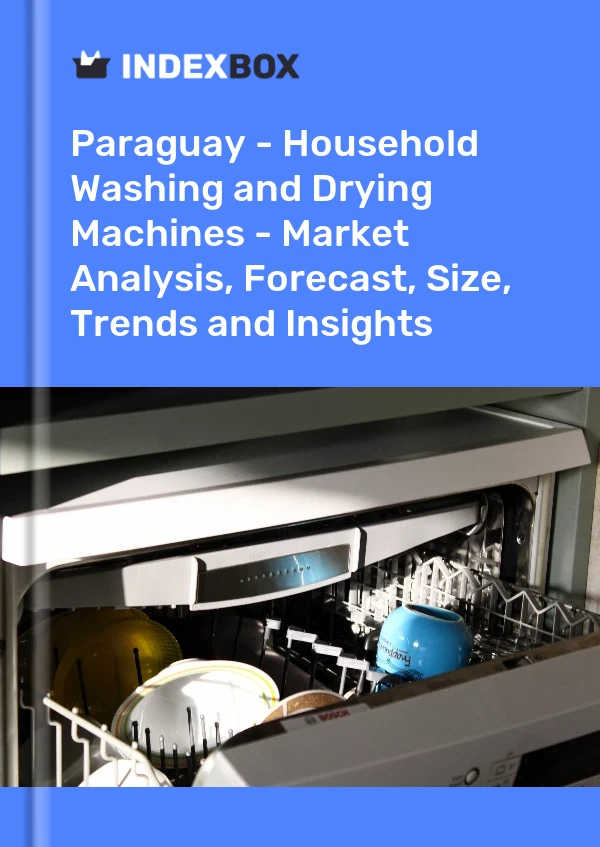 Report Paraguay - Household Washing and Drying Machines - Market Analysis, Forecast, Size, Trends and Insights for 499$