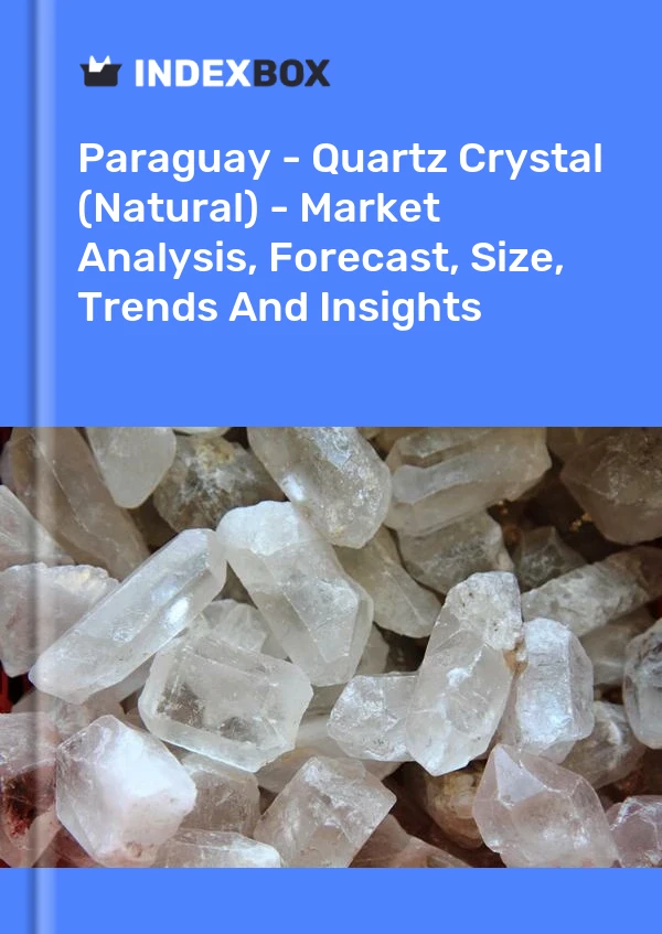 Report Paraguay - Quartz Crystal (Natural) - Market Analysis, Forecast, Size, Trends and Insights for 499$