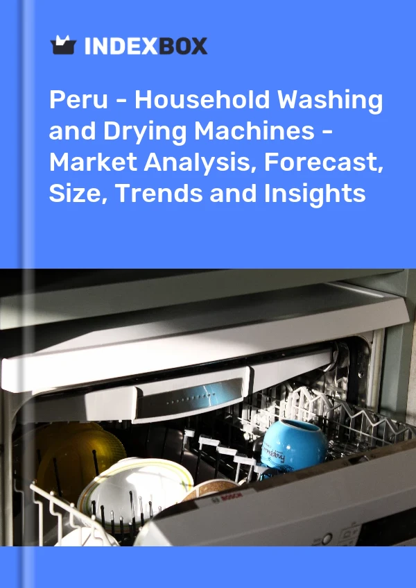 Report Peru - Household Washing and Drying Machines - Market Analysis, Forecast, Size, Trends and Insights for 499$