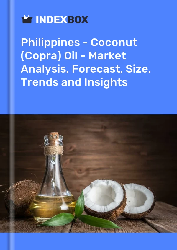 Rapport Philippines - Huile de noix de coco (coprah) - Analyse du marché, prévisions, taille, tendances et perspectives for 499$