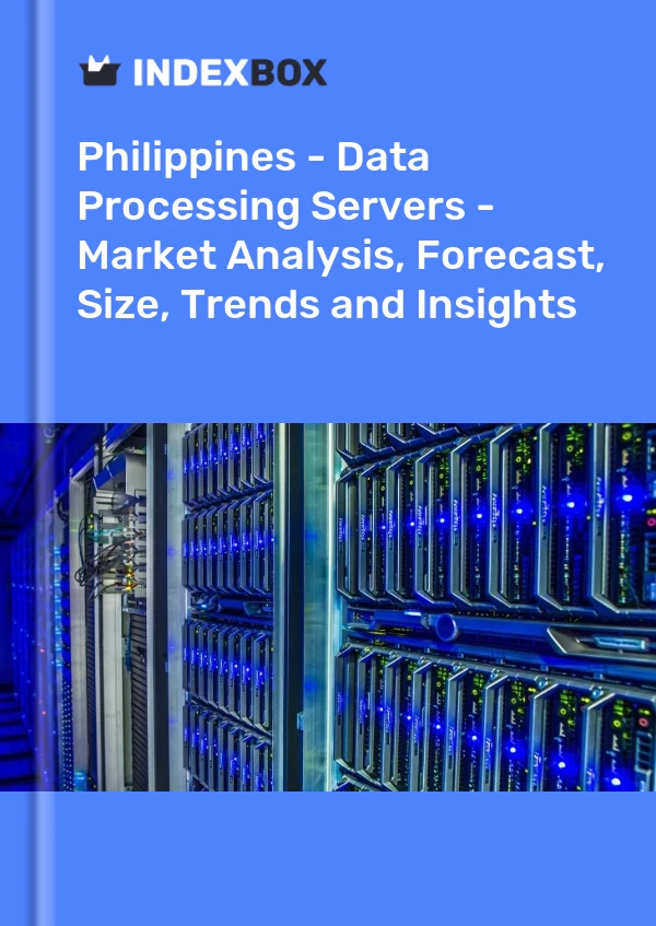 Report Philippines - Data Processing Servers - Market Analysis, Forecast, Size, Trends and Insights for 499$