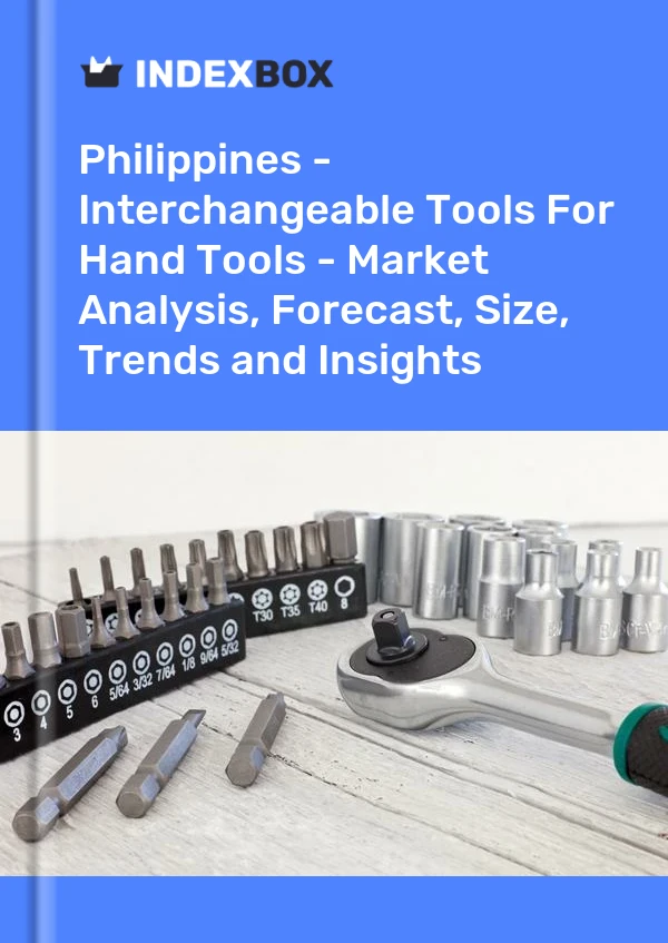 Report Philippines - Interchangeable Tools for Hand Tools - Market Analysis, Forecast, Size, Trends and Insights for 499$