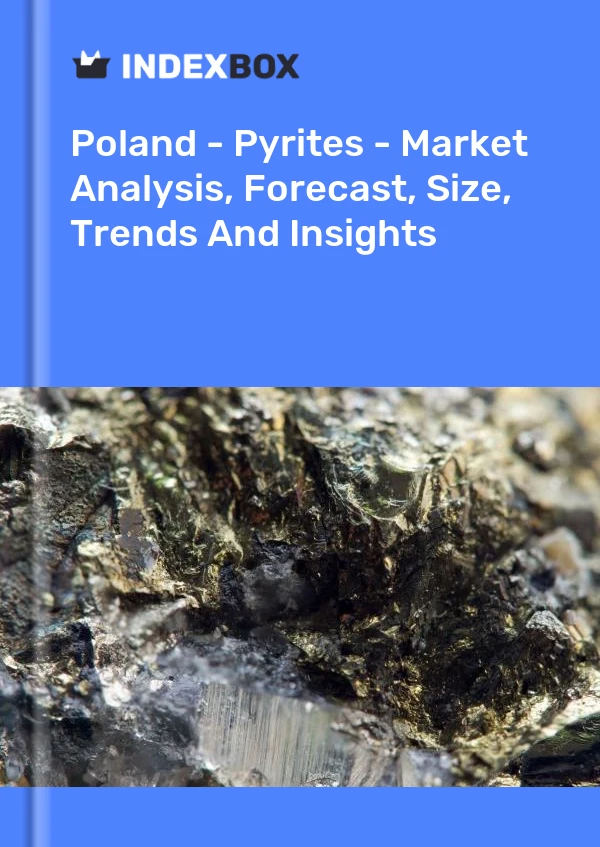 Poland - Pyrites - Market Analysis, Forecast, Size, Trends And Insights