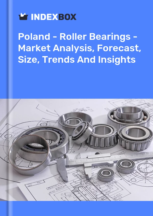 Rapport Pologne - Roulements à rouleaux - Analyse du marché, prévisions, taille, tendances et perspectives for 499$