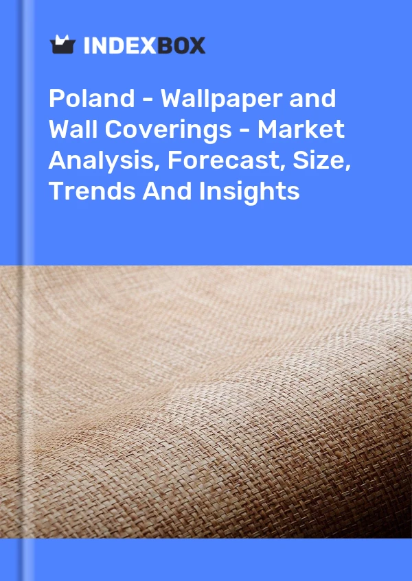 Rapport Pologne - Papier peint et revêtements muraux - Analyse du marché, prévisions, taille, tendances et perspectives for 499$