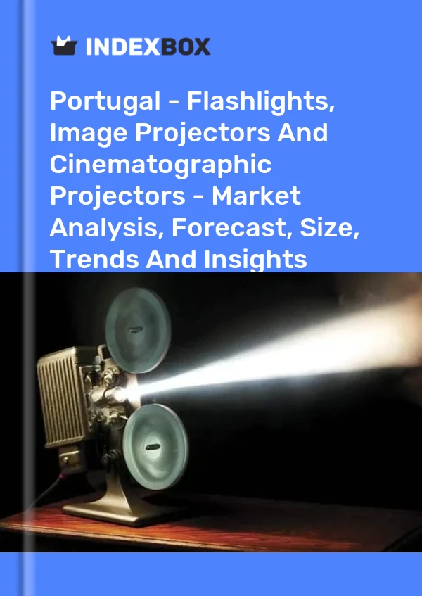 Report Portugal - Flashlights, Image Projectors and Cinematographic Projectors - Market Analysis, Forecast, Size, Trends and Insights for 499$