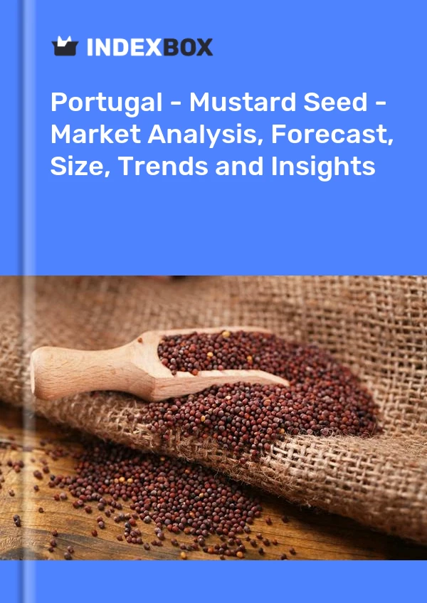 Portugal - Mustard Seed - Market Analysis, Forecast, Size, Trends and Insights