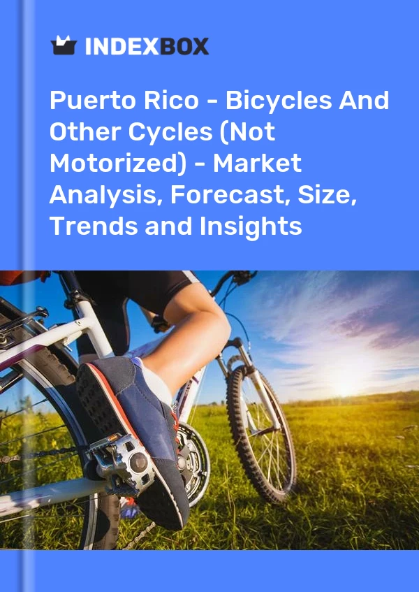 Report Puerto Rico - Bicycles and Other Cycles (Not Motorized) - Market Analysis, Forecast, Size, Trends and Insights for 499$
