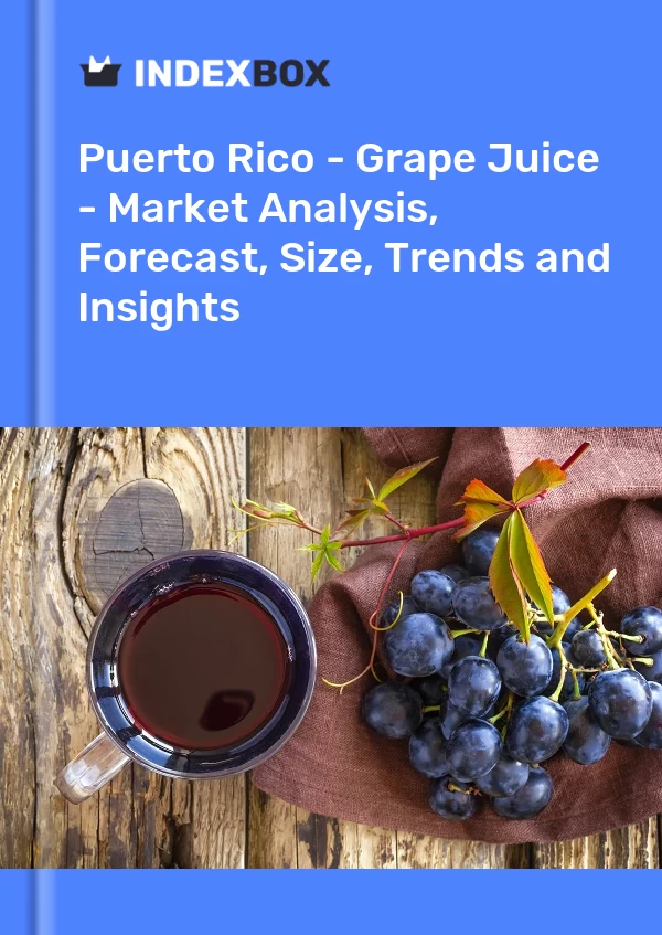 Report Puerto Rico - Grape Juice - Market Analysis, Forecast, Size, Trends and Insights for 499$