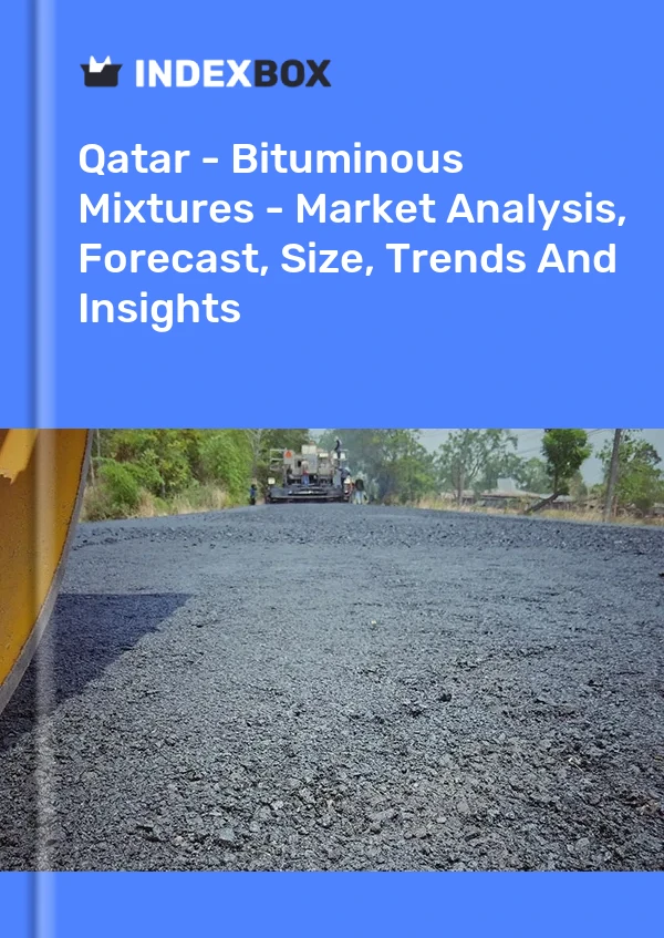 Report Qatar - Bituminous Mixtures - Market Analysis, Forecast, Size, Trends and Insights for 499$