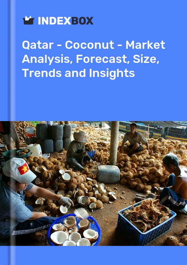 Rapport Qatar - Noix de coco - Analyse du marché, prévisions, taille, tendances et perspectives for 499$