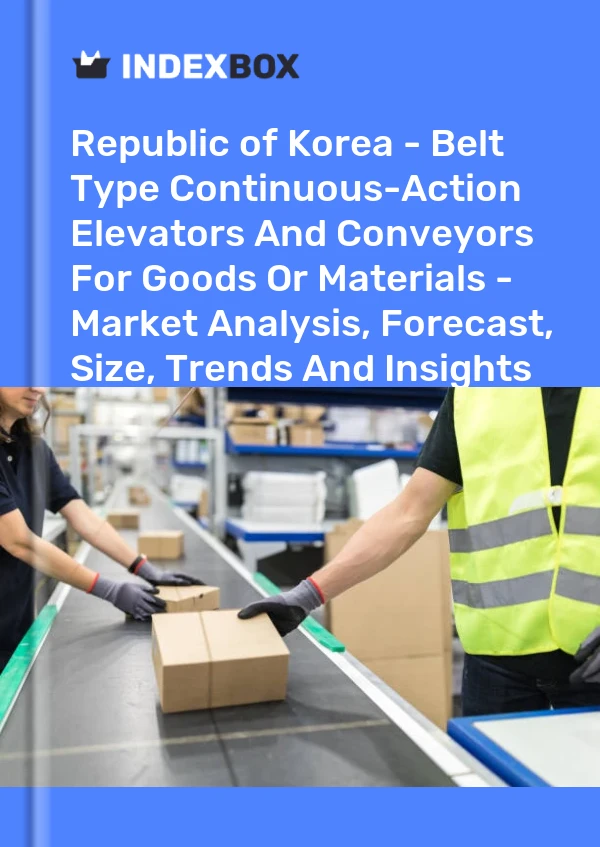 Report Republic of Korea - Belt Type Continuous-Action Elevators and Conveyors for Goods or Materials - Market Analysis, Forecast, Size, Trends and Insights for 499$