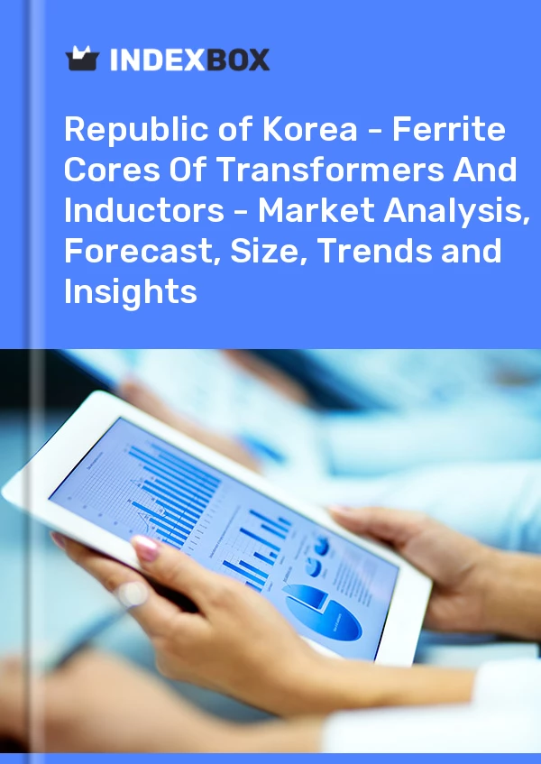 Report Republic of Korea - Ferrite Cores of Transformers and Inductors - Market Analysis, Forecast, Size, Trends and Insights for 499$