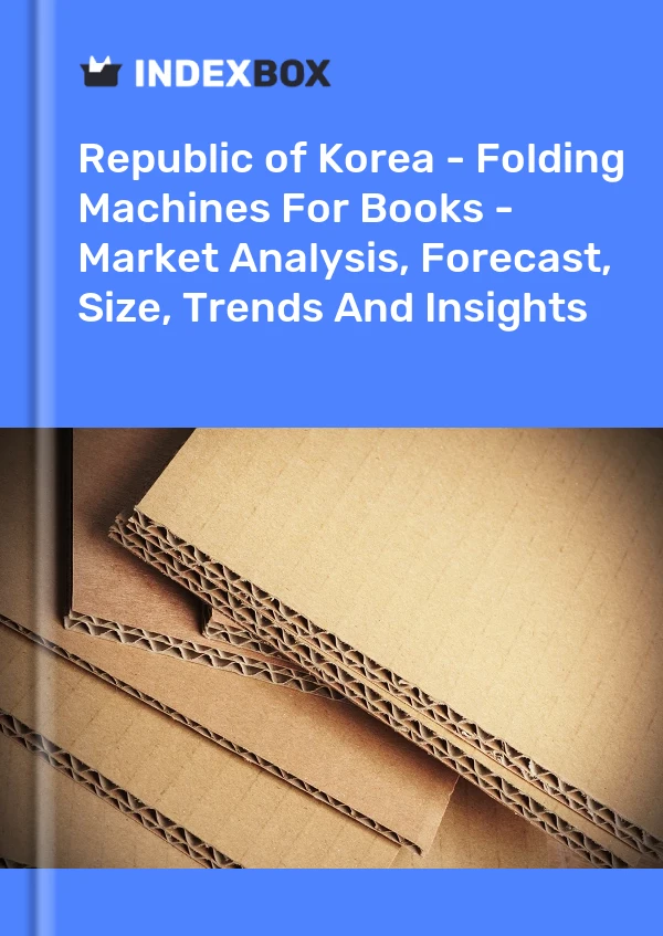 Republic of Korea - Folding Machines For Books - Market Analysis, Forecast, Size, Trends And Insights