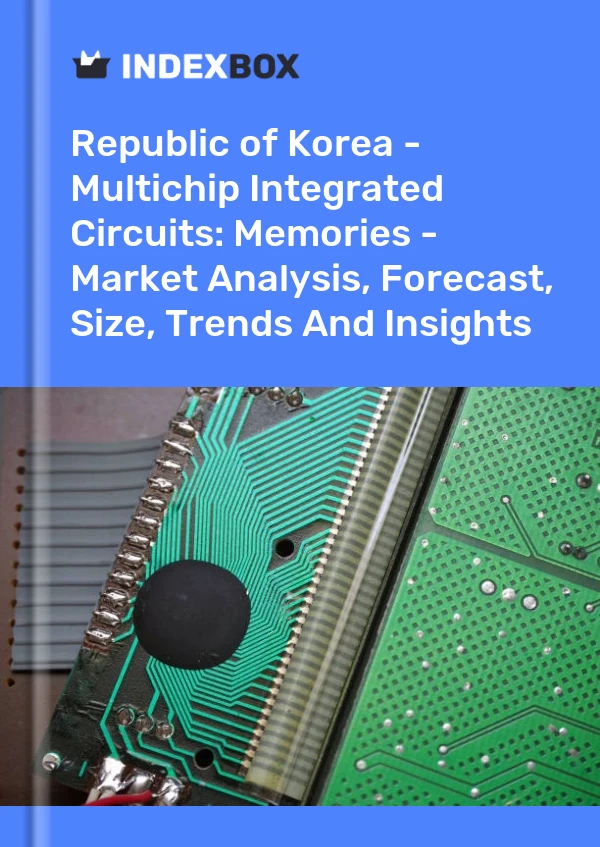 Republic of Korea - Multichip Integrated Circuits: Memories - Market Analysis, Forecast, Size, Trends And Insights