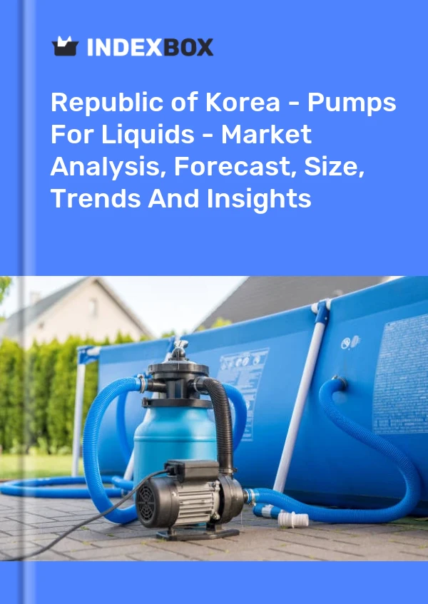 Report Republic of Korea - Pumps for Liquids - Market Analysis, Forecast, Size, Trends and Insights for 499$