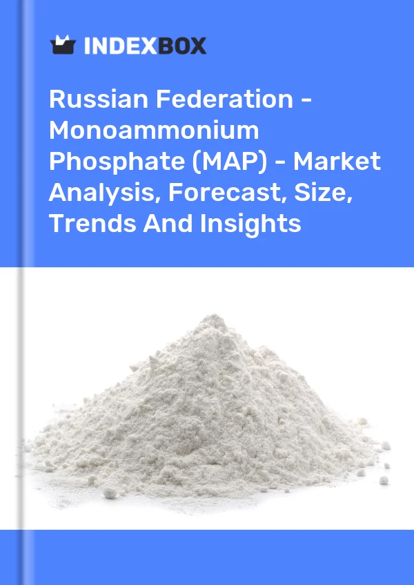 Russian Federation - Monoammonium Phosphate (MAP) - Market Analysis, Forecast, Size, Trends And Insights