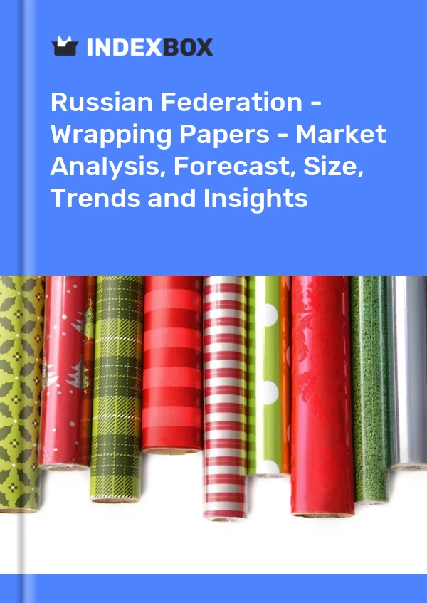 Russian Federation - Wrapping Papers - Market Analysis, Forecast, Size, Trends and Insights