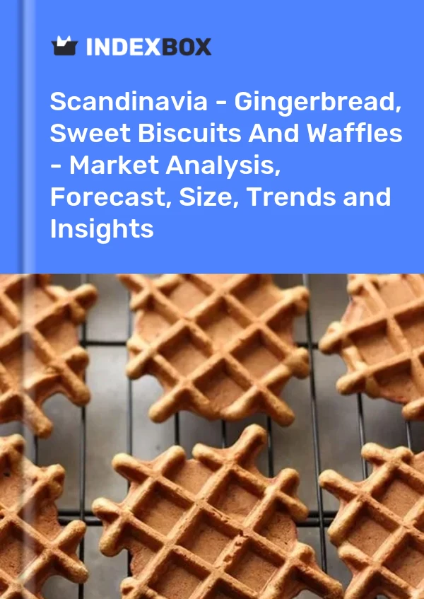 Report Scandinavia - Gingerbread, Sweet Biscuits and Waffles - Market Analysis, Forecast, Size, Trends and Insights for 499$