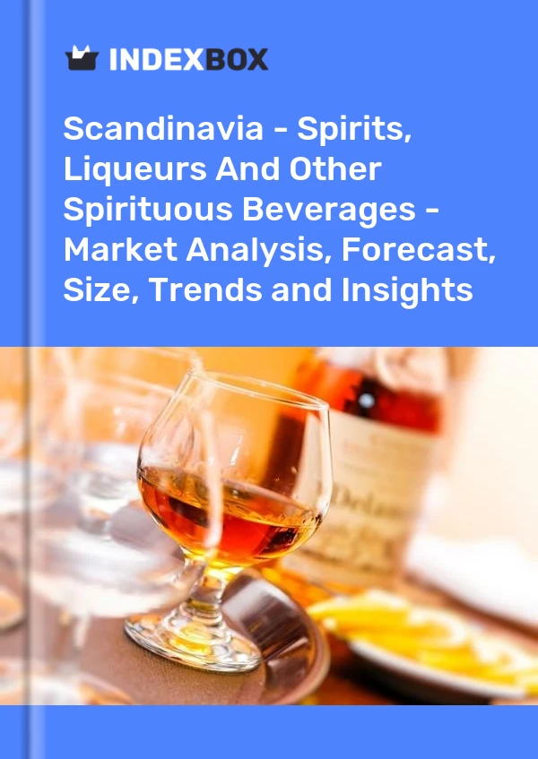 Report Scandinavia - Spirits, Liqueurs and Other Spirituous Beverages - Market Analysis, Forecast, Size, Trends and Insights for 499$