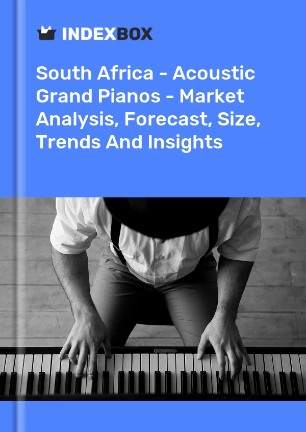 South Africa - Acoustic Grand Pianos - Market Analysis, Forecast, Size, Trends And Insights