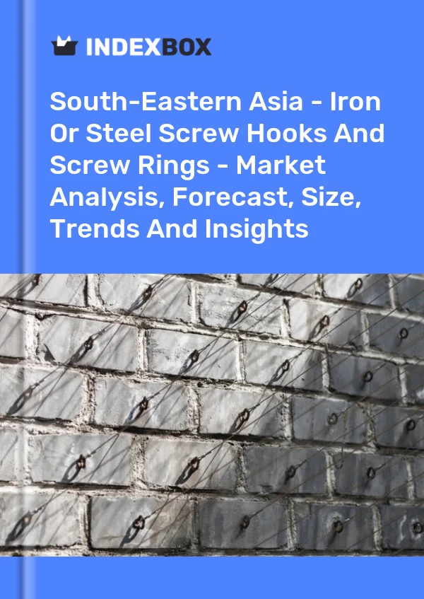 Report South-Eastern Asia - Iron or Steel Screw Hooks and Screw Rings - Market Analysis, Forecast, Size, Trends and Insights for 499$