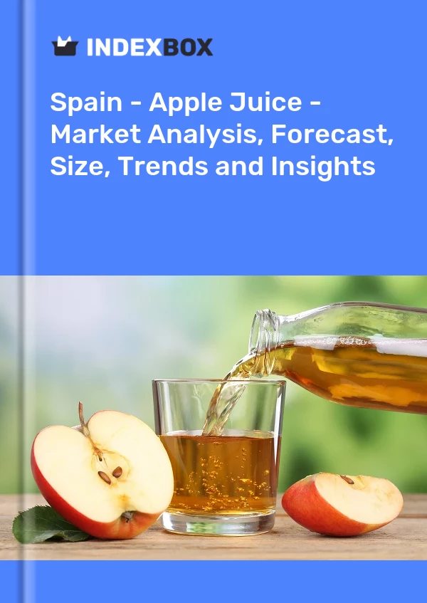 Espagne - Jus de pomme - Analyse du marché, prévisions, taille, tendances et perspectives