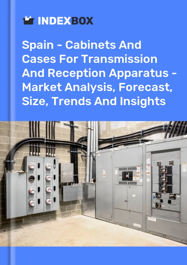 Report Spain - Cabinets and Cases for Transmission and Reception Apparatus - Market Analysis, Forecast, Size, Trends and Insights for 499$
