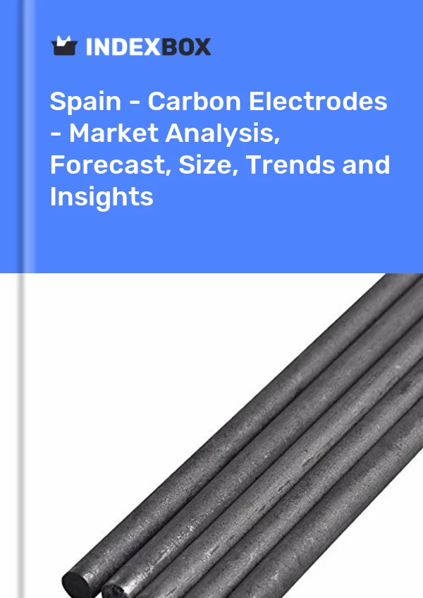 Rapport Espagne - Électrodes de carbone - Analyse du marché, prévisions, taille, tendances et perspectives for 499$