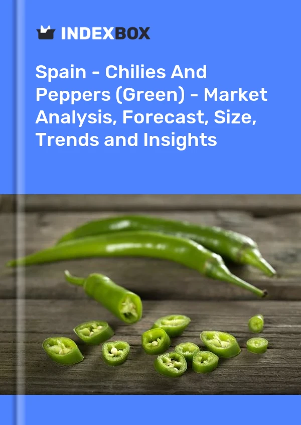 Rapport Espagne - Chilies and Peppers (Green) - Analyse du marché, prévisions, taille, tendances et perspectives for 499$