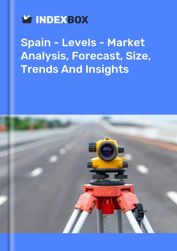 Rapport Espagne - Niveaux - Analyse du marché, prévisions, taille, tendances et perspectives for 499$