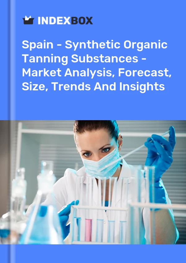 Rapport Espagne - Substances tannantes organiques synthétiques - Analyse du marché, prévisions, taille, tendances et perspectives for 499$