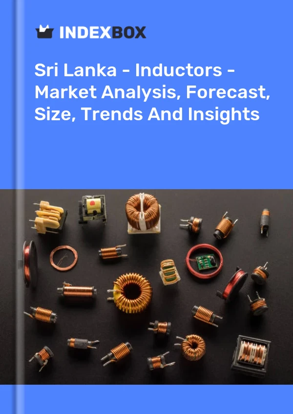 Sri Lanka - Inductors - Market Analysis, Forecast, Size, Trends And Insights